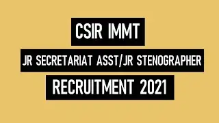 CSIR IMMT Stenographer Vacancy 2021 | CSIR IMMT Bharti 2021 | Syllabus | Exam Pattern | Imp Date