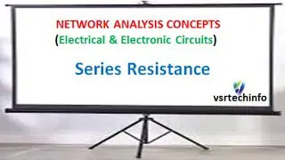 Series Resistance | Network Analysis Concepts | Network Analysis Basics for ECE and EEE
