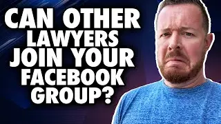 Should You Allow Other Attorneys to Join Your Legal Marketing Facebook Group?