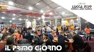 [Lucca Comics & Games] IL PRIMO GIORNO 2019