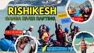 Rishikesh River Rafting|River Rafting Full Vlog 2026|River Rafting Latest Video|#rishikesh #rafting 