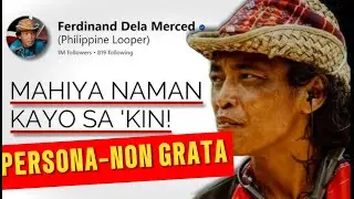 PH Looper FERDINAND DELA MERCED Declared as Persona Non Grata |TheRecapPH