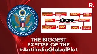 Anti-India Global Plot Exposed; USCIRF Puts India In Group Of 15 Nations Of Concern | LIVE