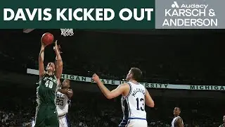 Paul Davis Kicked Out Of MSU Basketball Game | Karsch and Anderson