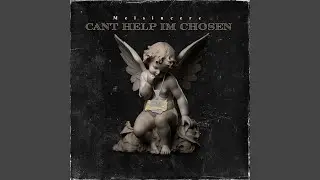 CANT HELP IM CHOSEN