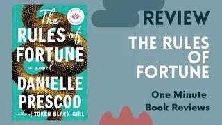 The Rules of Fortune by Danielle Prescod, One Minute Book Review