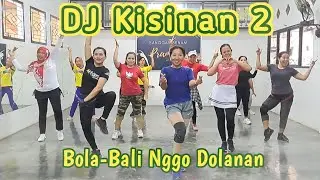 DJ KISINAN 2 - Bola-Bali Nggo Dolanan | Senam Kreasi | Choreo by SS Prambos