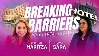 Breaking Barriers: Sara&rsquo;s Powerful &lsquo;Why&rsquo; in Real Estate