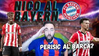 NICO WILLIAMS AL BAYERN Y PERISIC AL BAR&Ccedil;A