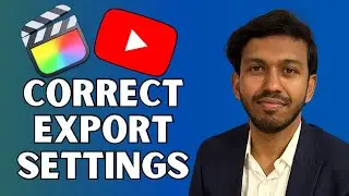 Best Export Settings in Final Cut Pro(FCP) for YouTube