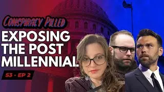 Bullies and Snakes in Conservative Media: Exposing The Post Millennial -Conspiracy Pilled (S3 - Ep2)