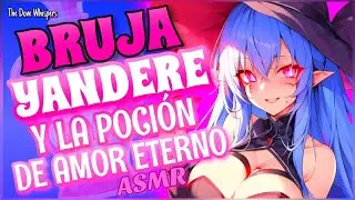 Por siempre mío 🔮~BRUJA YANDERE me da una pócima de AMOR ETERNO~ Halloween ASMR Roleplay Anime
