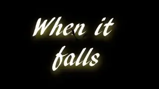 When it Falls (Full Lyrics)