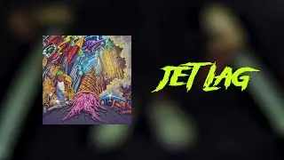 arms like teeth. - JET LAG (Lyric Video)