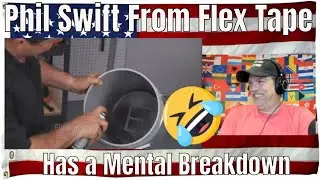 Phil Swift From Flex Tape Has a Mental Breakdown - REACTION - LOL!!!
