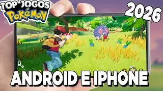 TOP 5 MELHORES JOGOS DE POK&Eacute;MON PARA ANDROID E IPHONE DE 2026