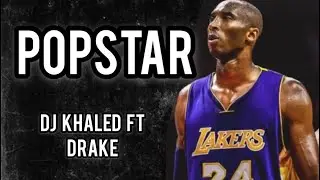 Kobe Bryant NBA Mix~ &ldquo;POPSTAR&rdquo; (DJ Khaled FT Drake)