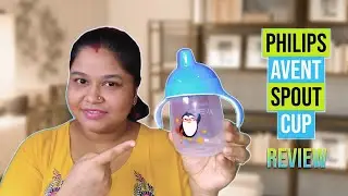 Philips Avent Spout Cup REVIEW | How and When to Use Sippy Cup for Babies