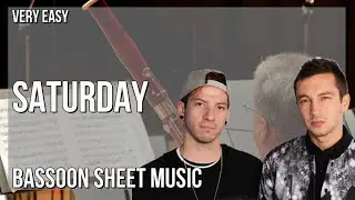 Bassoon Sheet Music: How to play Saturday by Twenty One Pilots