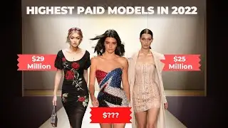 Top 6 Highest Paid Models in 2022