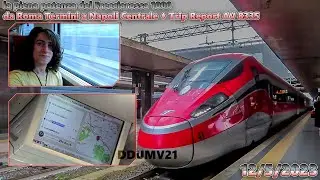 la piena potenza del Frecciarossa1000, da Roma Termini a Napoli Centrale ♦Trip Report AV8335♠ DDUM21