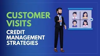 What to do on a Customer Visit? Credit Management Best Practices | Strategy & Checklists