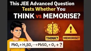 👉 “Schools Never Teach This Thinking | JEE Advanced Chemistry Truth”