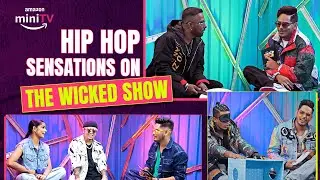 The Wicked Show with Hip Hop's best! | Wicked Sunny | Hip Hop India | Amazon miniTV