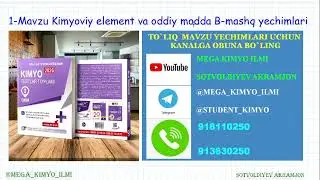1-Mavzu Kimyoviy element va oddiy modda B-mashq yechimlari