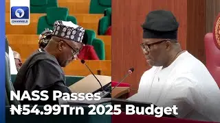 National Assembly Passes ₦54.99Trn 2025 Budget