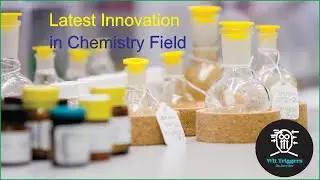 Latest Innovations in the Field of Chemistry! | by Wit Triggers