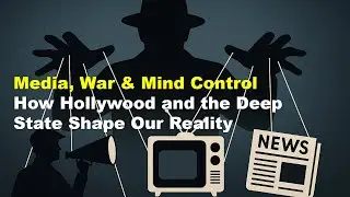 Media, War & Mind Control: How Hollywood and the Deep State Shape Our Reality Podcast
