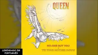 Queen - No One But You (Only The Good Die Young) [Tradu&ccedil;&atilde;o / Legendado em Portugu&ecirc;s]
