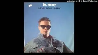 Dr. Money - Love That Body (Mix Version)