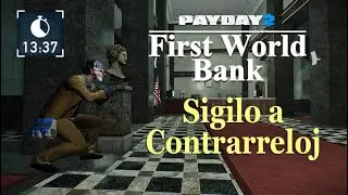 Payday 2: First World Bank, Solo Stealth, En menos de 13 minutos
