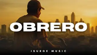 Who Builds the Nation When No One&rsquo;s Watching? | OBRERO - iSurge Music Official Music Video