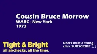 Cousin Brucie - Bruce Morrow - WABC - 1973 - Radio Aircheck