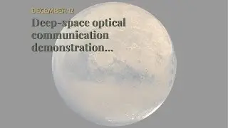 Deep-space optical communication demonstration project forges ahead
