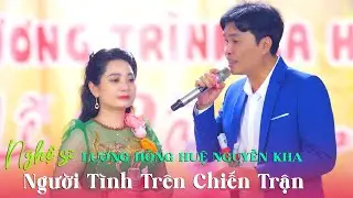 Lần đầu NS Nguyễn Kha Song Ca Với NS Lương Hồng Huệ Rất Hay