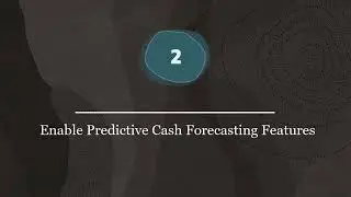 Creating Predictive Cash Forecasting Applications in Cloud EPM Planning