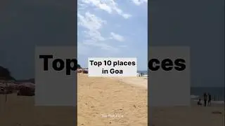 Top 10 places to visit in Goa | Top 10 places in Goa