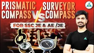 Difference between Prismatic compass & Surveyor compass / Surveying/ SSC JE 2025/AE/JE/CGVYAPAM JE