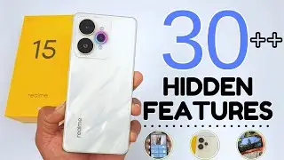 Советы и хитрости для Realme 15 5G | Скрытые функции Realme 15 5G: более 30 главных особенностей