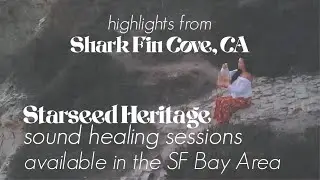 Shark Fin Cove Sound Healing by Starseed Heritage
