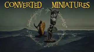 Showing my converted miniatures Middle Earth SBG