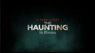 Demonic Haunting in Illinois