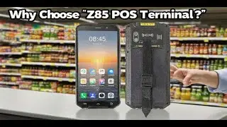 What Makes the ZCS Z85 POS Terminal the Best Choice for Modern Businesses?