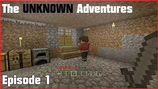 The Start - The Unknown Adventures - #Ep1