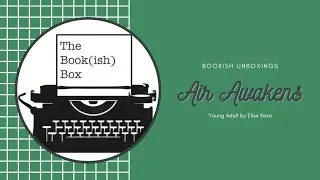 The Bookish Box Air Awakens complete box set by Elise Kova unboxing!!! 📚