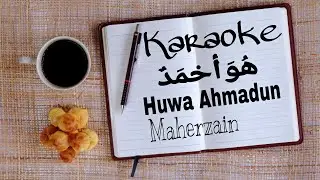 KARAOKE HUWA AHMADUN NADA CEWE || هُوَ أحْمَدٌ